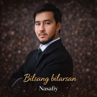 Nasafiy - Bilsang bilarsan
